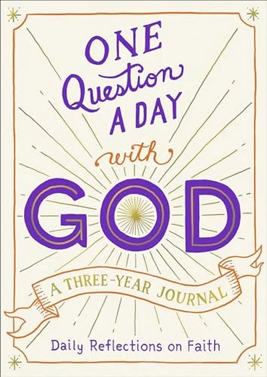 One Question a Day with God: a Three-Year Journal : Daily Reflections on Faith (Paperback)